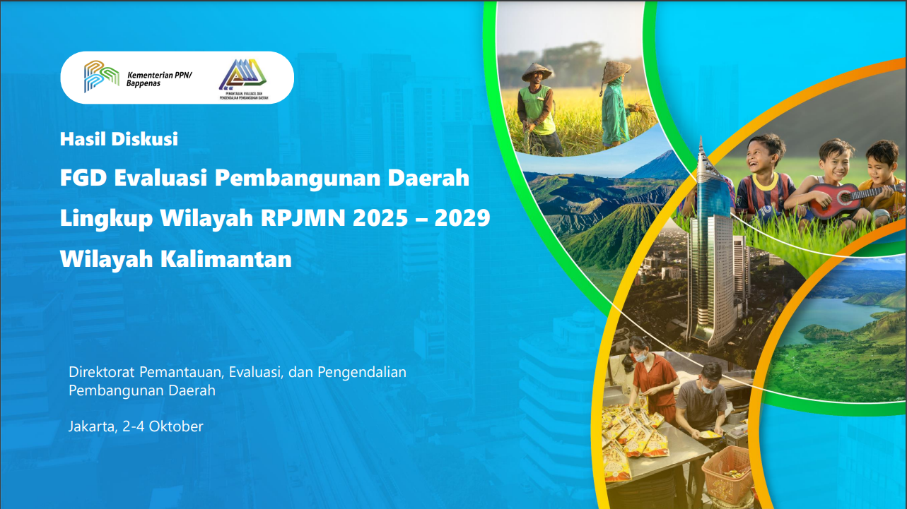 FGD Evaluasi Pembangunan Daerah Lingkup Wilayah RPJMN 2025 – 2029 Wilayah Kalimantan