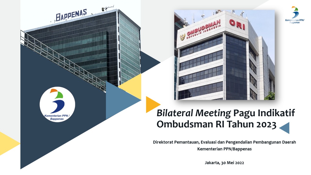 Bilateral Meeting Exercise Pemanfaatan Pagu Indikatif RI TA 2023 untuk Ombudsman RI